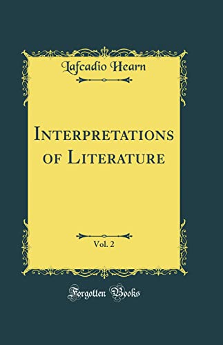 Interpretations of Literature, Vol. 2 (Classic Reprint)