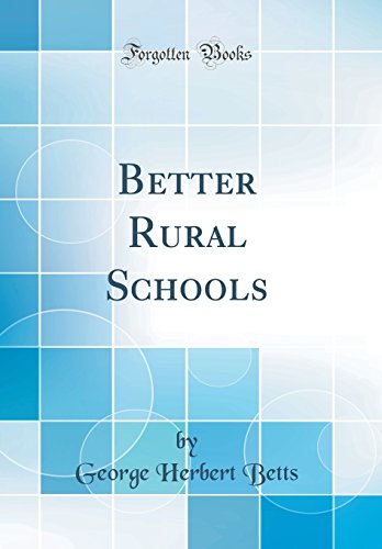 Better Rural Schools (Classic Reprint)