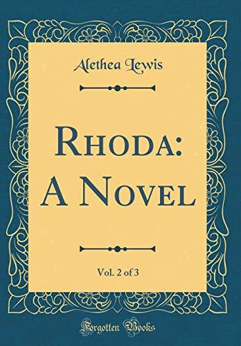 Rhoda: A Novel, Vol. 2 of 3 (Classic Reprint)