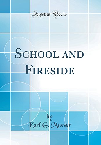 School and Fireside (Classic Reprint)