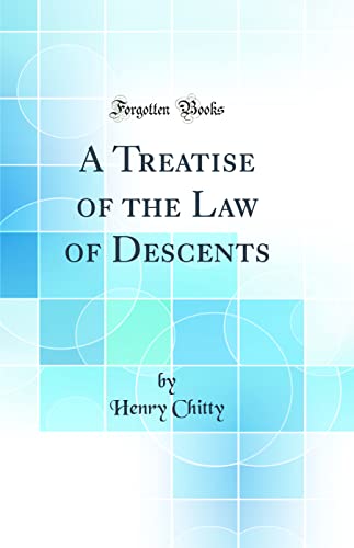 A Treatise of the Law of Descents (Classic Reprint)