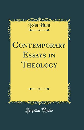 Contemporary Essays in Theology (Classic Reprint)