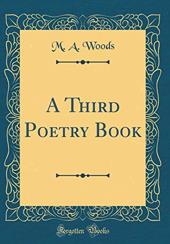 A Third Poetry Book (Classic Reprint)