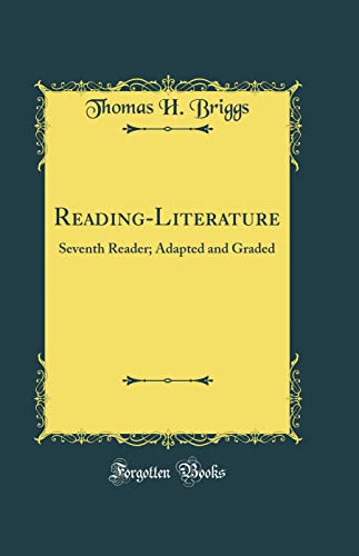Reading-Literature: Seventh Reader; Adapted and Graded (Classic Reprint)