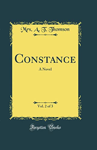 Constance, Vol. 2 of 3: A Novel (Classic Reprint)