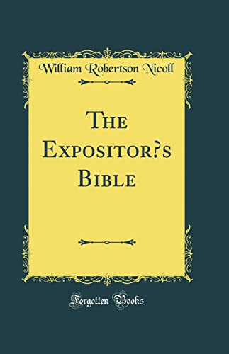 The Expositor’s Bible (Classic Reprint)
