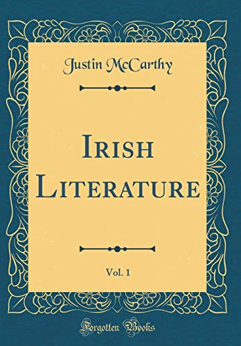 Irish Literature, Vol. 1 (Classic Reprint)