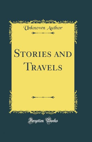 Stories and Travels (Classic Reprint)
