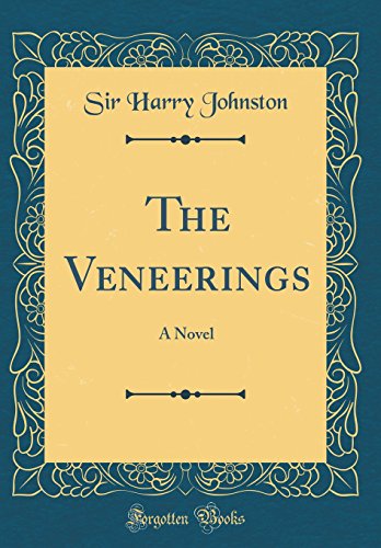 The Veneerings: A Novel (Classic Reprint)