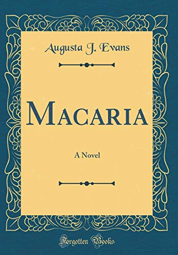 Macaria: A Novel (Classic Reprint)
