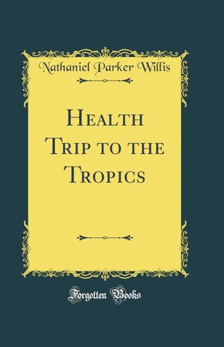 Health Trip to the Tropics (Classic Reprint)