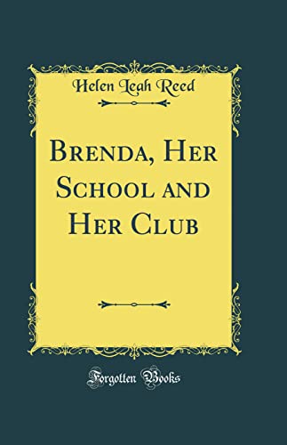 Brenda, Her School and Her Club (Classic Reprint)