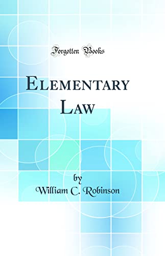 Elementary Law (Classic Reprint)