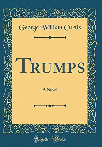 Trumps: A Novel (Classic Reprint)