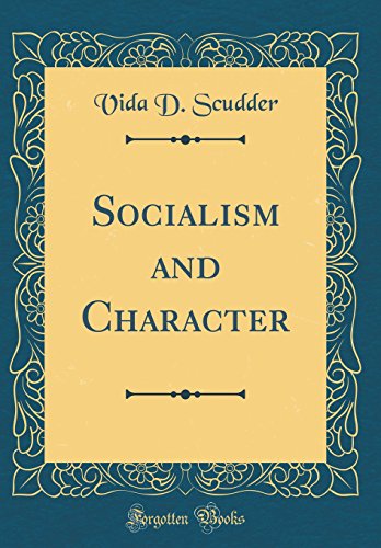 Socialism and Character (Classic Reprint)