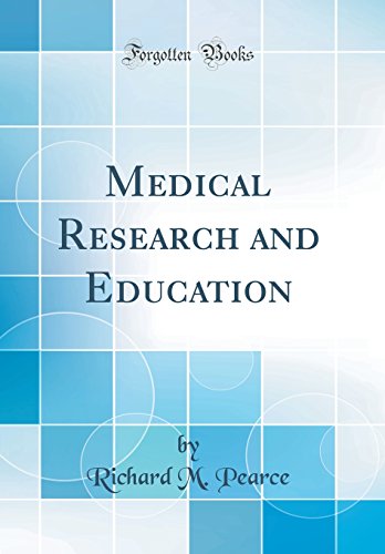 Medical Research and Education (Classic Reprint)