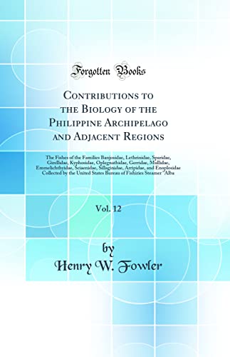 Contributions to the Biology of the Philippine Archipelago and Adjacent Regions, Vol. 12: The Fishes of the Families Banjosidae, Lethrinidae, Sparidae, Girellidae, Kyphosidae, Oplegnathidae, Gerridae, Mullidae, Emmelichthyidae, Sciaenidae, Sillaginidae, A