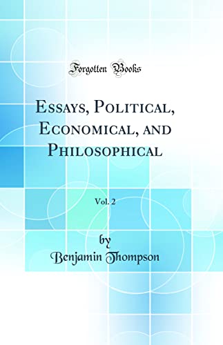 Essays, Political, Economical, and Philosophical, Vol. 2 (Classic Reprint)