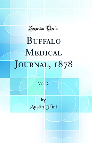 Buffalo Medical Journal, 1878, Vol. 12 (Classic Reprint)