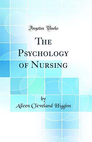 The Psychology of Nursing (Classic Reprint)