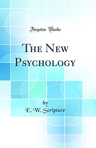 The New Psychology (Classic Reprint)