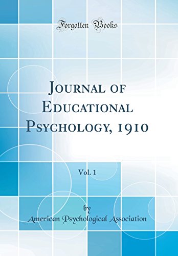 Journal of Educational Psychology, 1910, Vol. 1 (Classic Reprint)