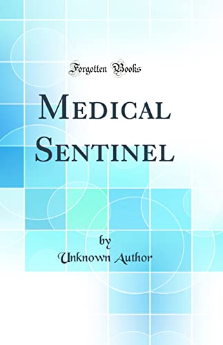 Medical Sentinel (Classic Reprint)