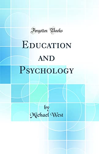 Education and Psychology (Classic Reprint)