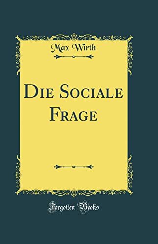 Die Sociale Frage (Classic Reprint)