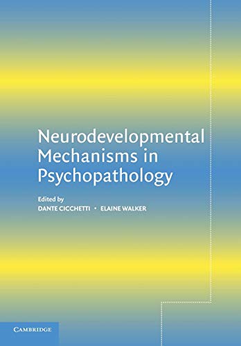 Neurodevelopmental Mechanisms in             Psychopathology