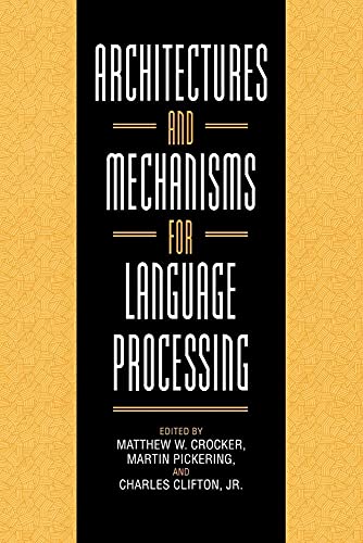 Architectures and Mechanisms for Language Processing