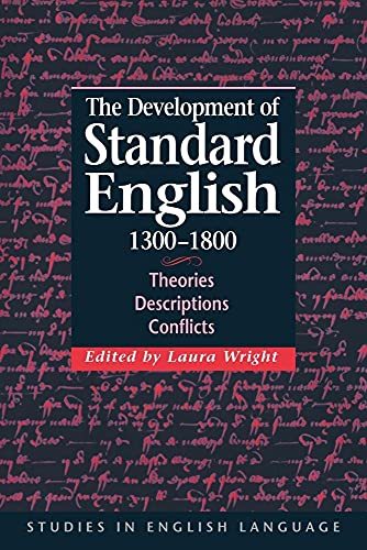 The Development of Standard English, 1300 1800