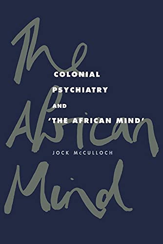 Colonial Psychiatry and the African Mind