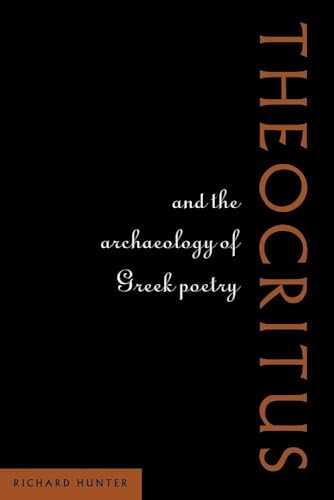 Theocritus and the Archaeology of Greek Poetry