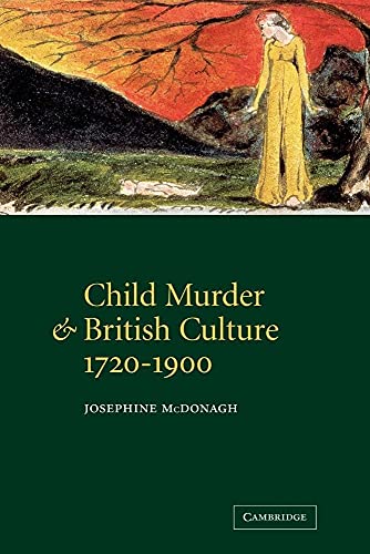 Child Murder and British Culture, 1720 1900