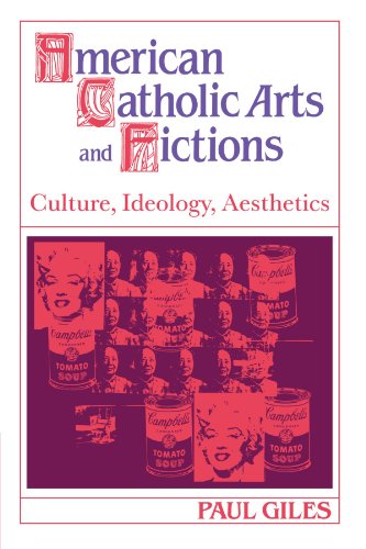 American Catholic Arts and Fictions