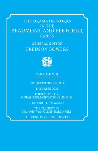 The Dramatic Works in the Beaumont and Fletcher Canon