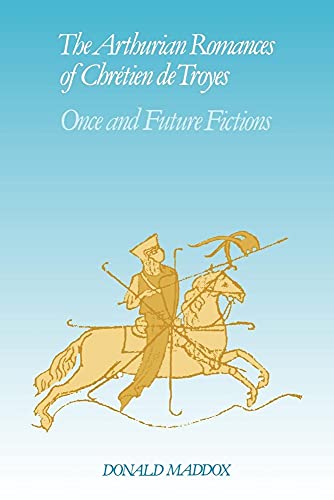 The Arthurian Romances of Chr Tien de Troyes