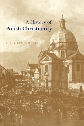 A History of Polish Christianity