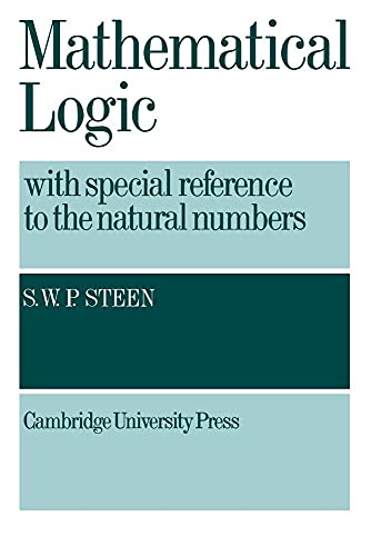 Mathematical Logic with Special Reference to the Natural Numbers