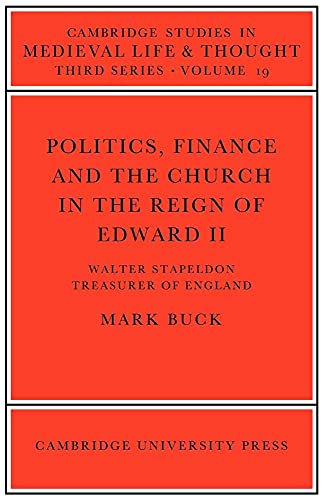 Politics, Finance and the Church in the Reign of Edward II