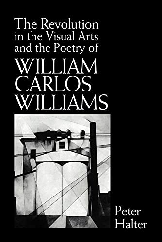 The Revolution in the Visual Arts and the Poetry of William Carlos Williams