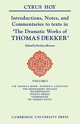 Introductions, Notes and Commentaries to Texts in ' the Dramatic Works of Thomas Dekker '