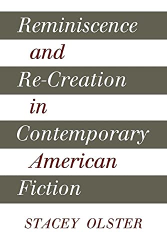 Reminiscence and Re-Creation in Contemporary American Fiction