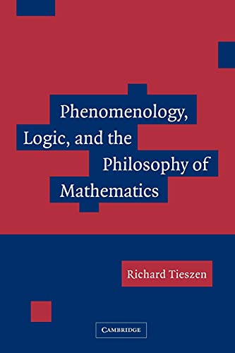 Phenomenology, Logic, and the Philosophy of Mathematics