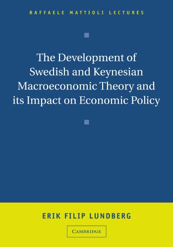 The Development of Swedish and Keynesian Macroeconomic Theory and Its Impact on Economic Policy