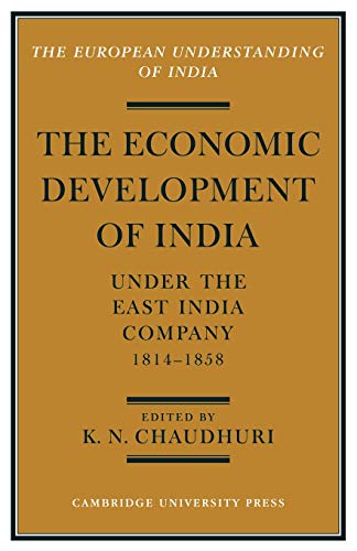 The Economic Development of India Under the East India Company 1814 58