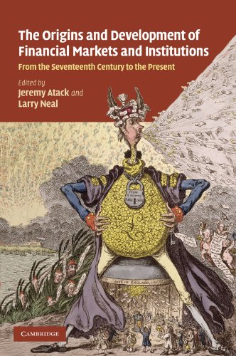 The Origins and Development of Financial Markets and Institutions
