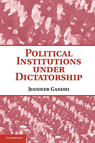 Political Institutions Under Dictatorship