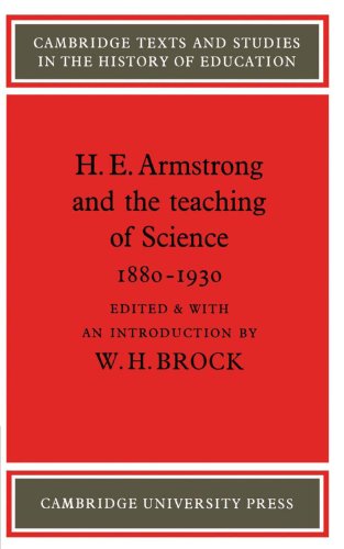 H. E. Armstrong and the Teaching of Science 1880 1930